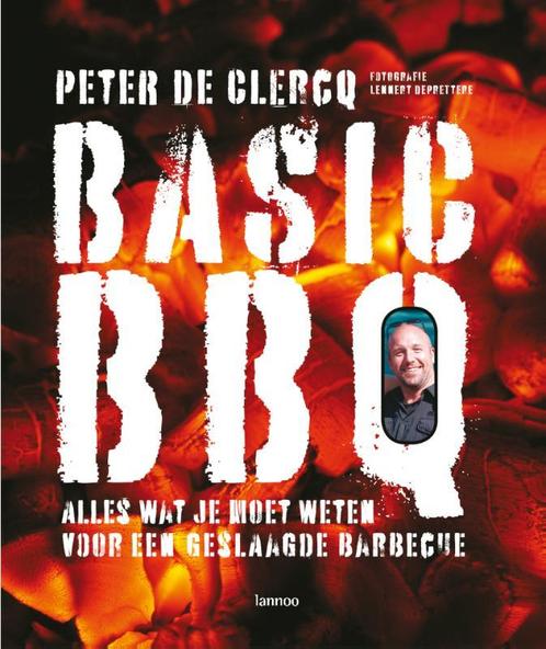 Basic BBQ 9789020982923 Peter De Clercq, Boeken, Kookboeken, Zo goed als nieuw, Verzenden