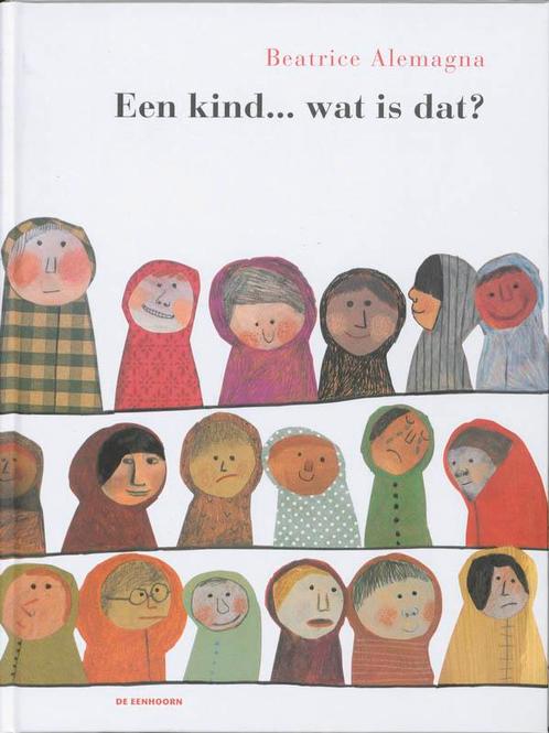 Een kind... wat is dat? 9789058386434 B. Alemagna, Boeken, Overige Boeken, Gelezen, Verzenden