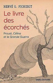 Livre des écorchés : Proust, Céline et la Grande Guerre ..., Livres, Livres Autre, Envoi