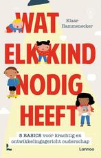 Wat elk kind nodig heeft 9789401468909 Klaar Hammenecker, Boeken, Verzenden, Zo goed als nieuw, Klaar Hammenecker