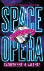 Space Opera 9781472115072 Catherynne M. Valente, Verzenden, Zo goed als nieuw, Catherynne M. Valente