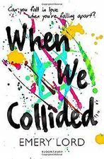 When We Collided  Lord, Emery  Book, Lord, Emery, Verzenden