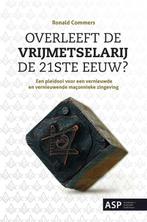 Overleeft de vrijmetselarij de 21ste eeuw? 9789057181542, Boeken, Verzenden, Gelezen, Ronald Commers