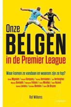 Onze Belgen in de Premier League 9789401417693, Raf Willems, Zo goed als nieuw, Verzenden