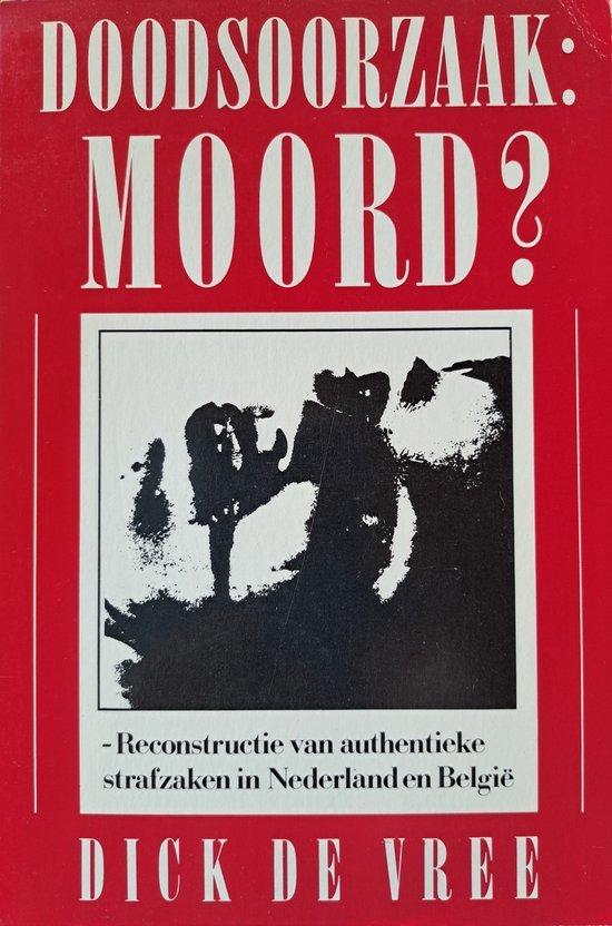 DOODSOORZAAK MOORD DEEL 1 9789061002284 Vree, Boeken, Wetenschap, Gelezen, Verzenden