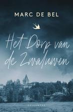 Het dorp van de zwaluwen 9789463833097 Marc de Bel, Verzenden, Zo goed als nieuw, Marc de Bel