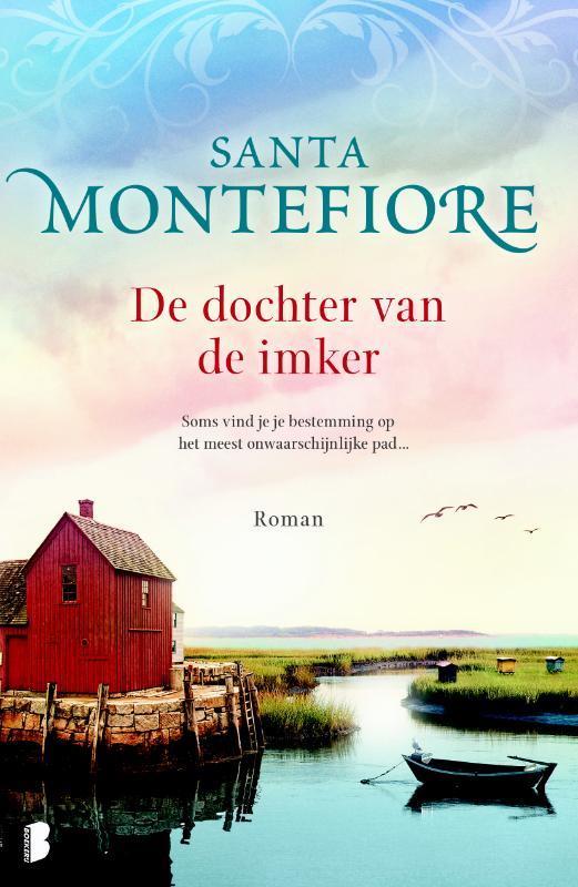 De dochter van de imker 9789022569658 Santa Montefiore, Boeken, Romans, Gelezen, Verzenden
