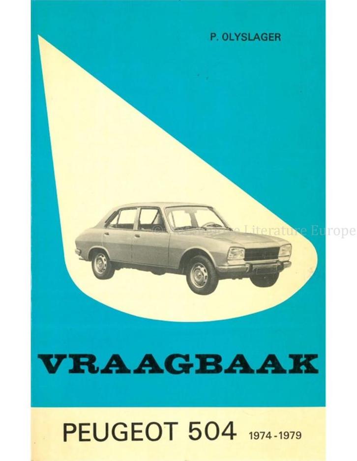 1974 - 1979 PEUGEOT 504 BENZINE VRAAGBAAK NEDERLANDS, Auto diversen, Handleidingen en Instructieboekjes, Ophalen of Verzenden