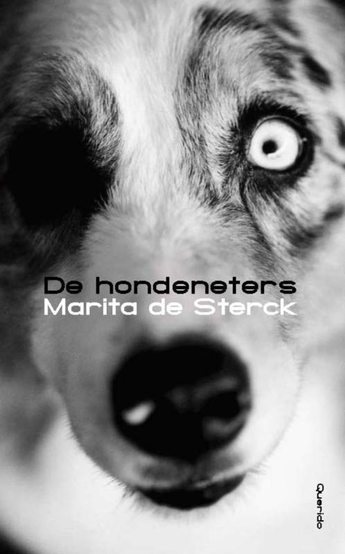De hondeneters 9789045107714 Marita de Sterck, Boeken, Kinderboeken | Jeugd | 13 jaar en ouder, Zo goed als nieuw, Verzenden