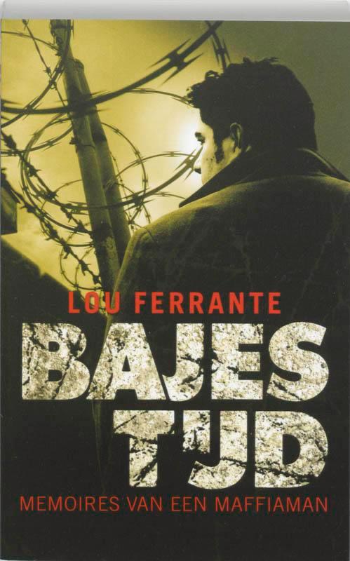Bajestijd 9789024523191 Lou Ferrante, Livres, Thrillers, Envoi