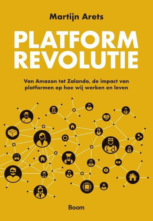 Platformrevolutie 9789462762435 Martijn Arets, Boeken, Economie, Management en Marketing, Zo goed als nieuw, Verzenden