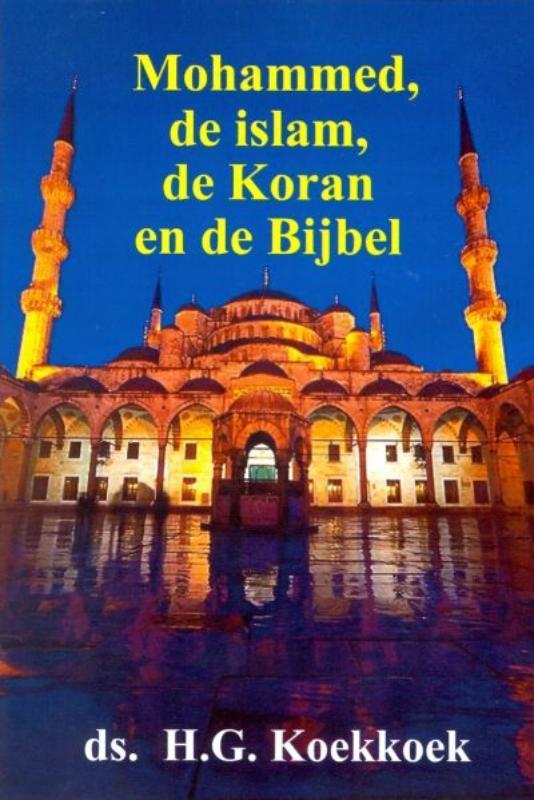 Mohammed, de islam, de koran en de Bijbel 9789070700447, Boeken, Godsdienst en Theologie, Gelezen, Verzenden