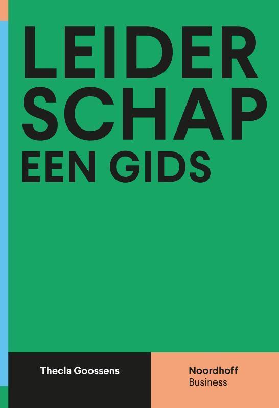 Leiderschap, een gids 9789001893224 Thecla Goossens, Boeken, Schoolboeken, Zo goed als nieuw, Verzenden