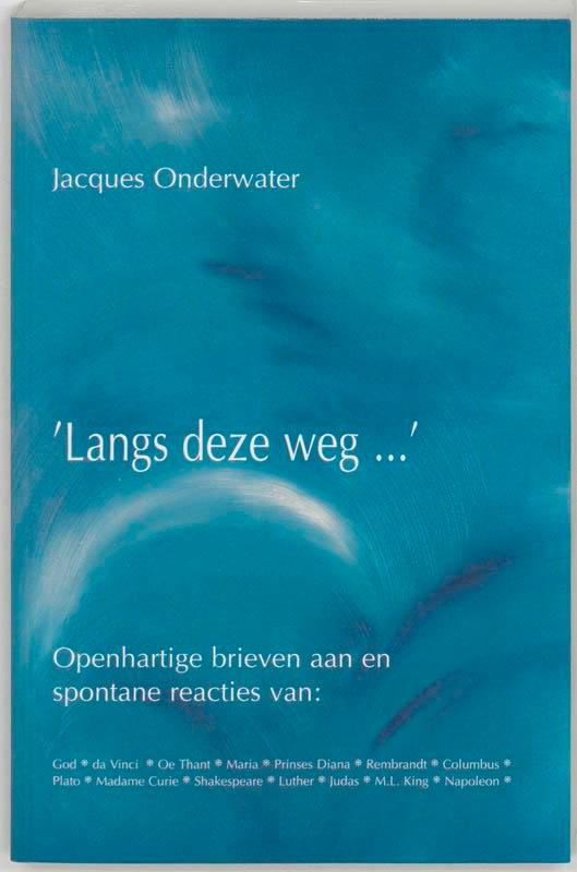 Langs deze weg... 9789075636239 J. Onderwater, Boeken, Filosofie, Gelezen, Verzenden