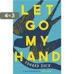 Let Go My Hand 9781509851027 Edward Docx, Verzenden, Gelezen, Edward Docx