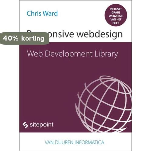Responsive web design / Web Development Library Chris Ward, Boeken, Schoolboeken, Zo goed als nieuw, Verzenden