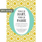 Volg je hart, vind je passie 9789000364268 O, Verzenden, O