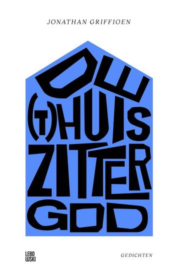De (t)huiszittergod 9789048851003 Jonathan Griffioen, Verzenden, Jonathan Griffioen
