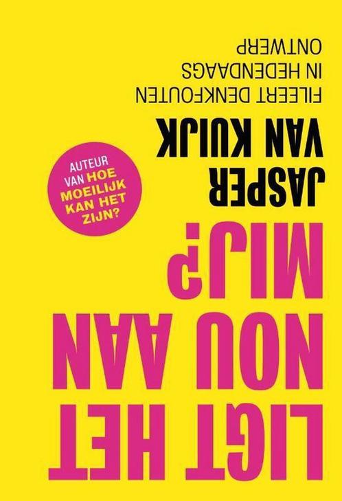 Ligt het nou aan mij? 9789492493729 Jasper van Kuijk, Boeken, Psychologie, Gelezen, Verzenden
