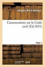 Commentaire sur le Code civil Tome 1. BOILEUX-J   ., Livres, BOILEUX-J, Verzenden