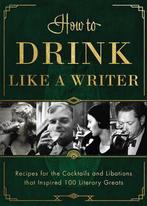 How to Drink Like a Writer 9781948062480, Apollo Publishers, Zo goed als nieuw, Verzenden