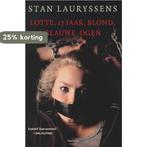 Lotte, 17 jaar, blond, blauwe ogen / Eddy Thielemans / 1, Verzenden, Gelezen, Stan Lauryssens