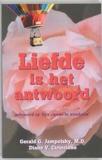 Liefde Is Het Antwoord 9789062718184 G.G. Jampolsky, Boeken, Verzenden, Zo goed als nieuw, G.G. Jampolsky