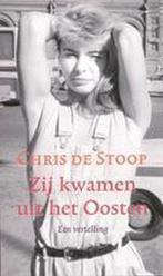 Zij kwamen uit het Oosten 9789023411345 Chris de Stoop, Boeken, Verzenden, Gelezen, Chris de Stoop