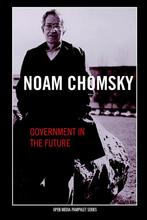 Government in the Future 9781583226858, Gelezen, Noam Chomsky, Verzenden
