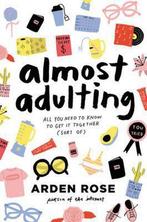 Almost Adulting 9780062574107 Arden Rose, Verzenden, Zo goed als nieuw, Arden Rose