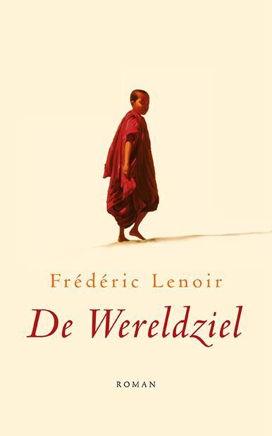 De wereldziel 9789025904319 Frédéric Lenoir, Boeken, Romans, Gelezen, Verzenden