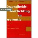 Gezondheidsvoorlichting en preventie 9789035218420, Boeken, Verzenden, Gelezen, Barbara Sassen