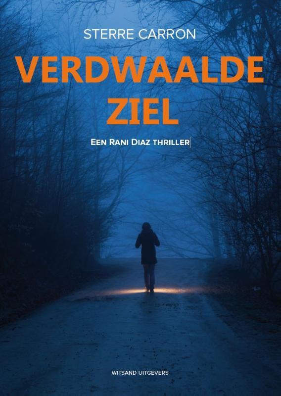 Verdwaalde ziel / Rani Diaz / 17 9789492934949 Sterre Carron, Boeken, Thrillers, Gelezen, Verzenden