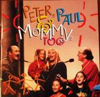 Peter, Paul &amp; Mary - Peter, Paul &amp; Mommy, Too, Verzenden, Gebruikt