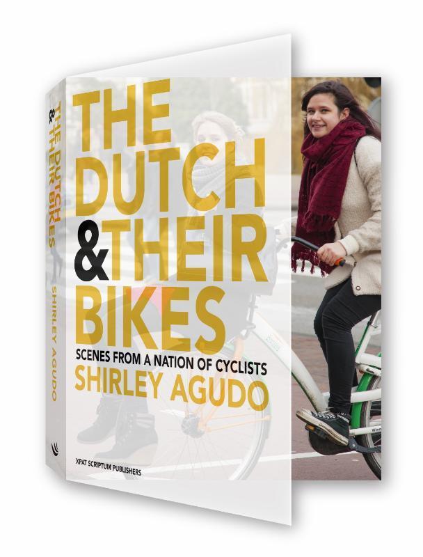 The Dutch and their bikes 9789055948994 Shirley Agudo, Livres, Langue | Anglais, Envoi