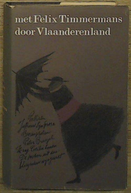 Met felix timmermans door vlaanderl 9789060910160, Livres, Livres Autre, Envoi