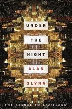 Under The Night 9780571316250 Alan Glynn, Verzenden, Zo goed als nieuw, Alan Glynn