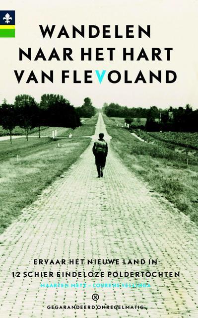 Wandelen naar het hart van Flevoland 9789078641346, Livres, Guides touristiques, Envoi