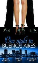 One night in Buenos Aires: The Vsquez Mistress / The Buenos, Chantelle Shaw, Sarah Morgan, Maggie Cox, Verzenden