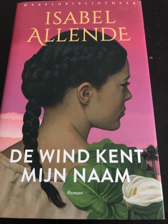 De wind kent mijn naam 9789028453227 Isabel Allende, Boeken, Overige Boeken, Zo goed als nieuw, Verzenden