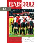 Feyenoord - niets is sterker dan dat ene woord 9789493259621, Boeken, Verzenden, Zo goed als nieuw, Rob van Vuure