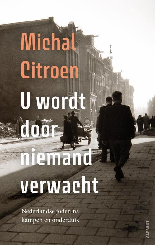 U wordt door niemand verwacht 9789021340067 Michal Citroen, Boeken, Geschiedenis | Wereld, Gelezen, Verzenden