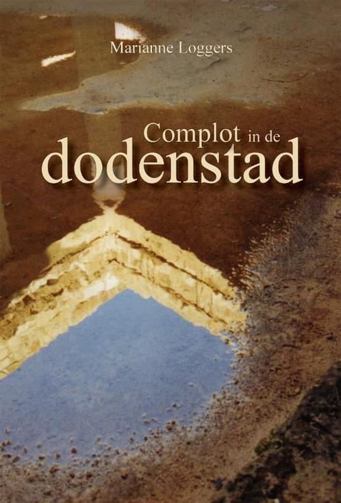 Complot in de dodenstad 9789048406357 M. Loggers, Boeken, Kinderboeken | Jeugd | 13 jaar en ouder, Gelezen, Verzenden