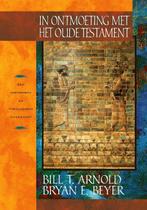 In ontmoeting met het Oude Testament 9789058298461, Bryan E. Beyer, Bill t. Arnold, Verzenden
