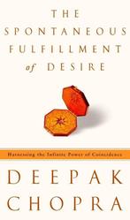 The Spontaneous Fulfillment of Desire - Deepak Chopra - 9780, Livres, Verzenden