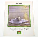 Een ijsbeer in de tropen / Boektoppers 1999 / 1/2, Verzenden, Gelezen, Hans de Beer