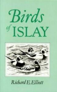 Birds of Islay by Richard E Elliott, Livres, Livres Autre, Envoi