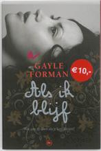 Als ik blijf midprice 9789044330175 Gayle Forman, Boeken, Verzenden, Gelezen, Gayle Forman