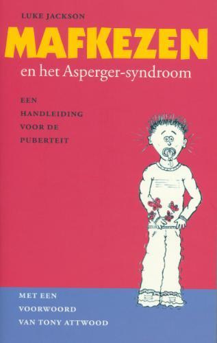 Mafkezen en het Asperger-syndroom 9789057121685 Luke Jackson, Boeken, Psychologie, Zo goed als nieuw, Verzenden