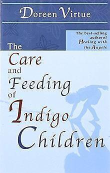 The Care and Feeding of Indigo Children  Doreen Virtue  Book, Livres, Livres Autre, Envoi
